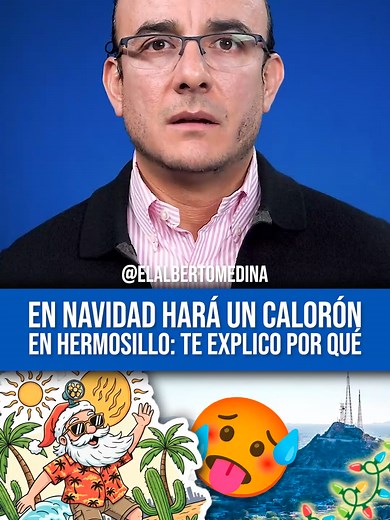 Navidad Caliente en Hermosillo: Cambios Climáticos Inminentes