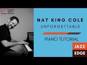 Learn How to Play Nat King Cole's Unforgettable - Piano Tutorial by JAZZEDGE
