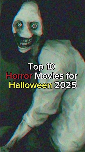 Top 10 Horror Movies for Halloween 2025