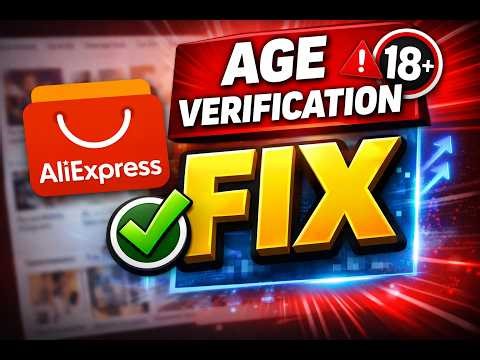 AliExpress Age Verification | How to Fix and Improve Browsing & Buying
