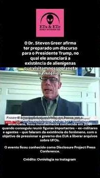 Dr. Steven Greer escreveu um discurso para Trump anunciar existência de Alienígenas...