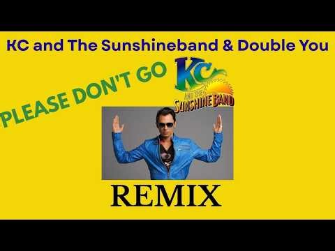 KC and The Sunshineband and Double You - Please Don't go REMIX