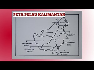 Cara menggambar peta pulau Kalimantan||gambar sketsa peta pulau Kalimantan lengkap