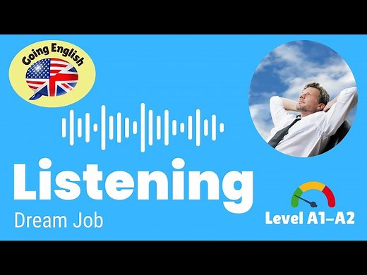 A Dream Job - Listening Practice + Quiz