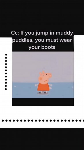 If YoU jUmP iN mUdDy PuDdLeS YoU mUsT wEaR yOuR bOoTs🐖🐷🐽#peppapig #peppa #fypシ