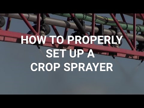 How to properly set up a crop sprayer