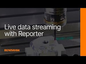 Live data streaming with Renishaw's Reporter app