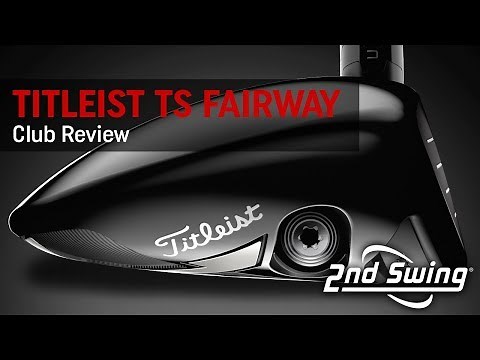 Titleist TS Fairway Woods Review