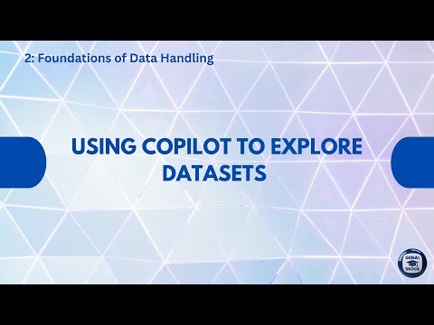 2 – Using Copilot to Explore Datasets