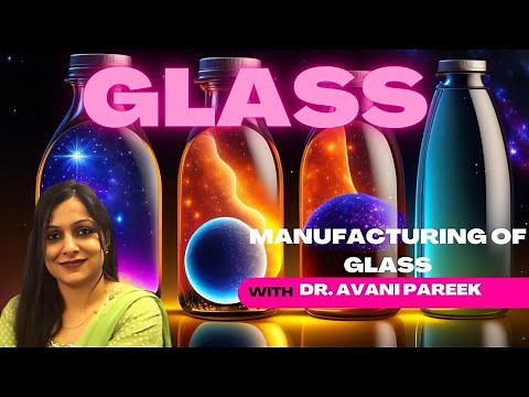 Part -2 Glass l manufacturing of glass l pot furnace and Tank furnace method l Annealing of glass l