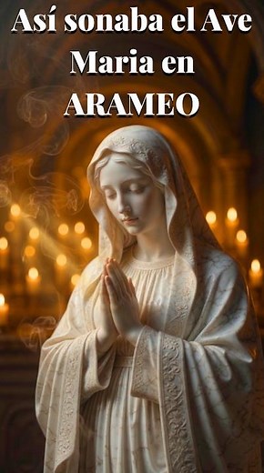 AVE MARÍA: El Canto Milagroso en ARAMEO 🕊️✨