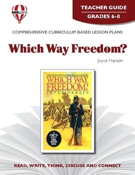 Which Way Freedom? Novel Units® Teacher Guide Novel Study