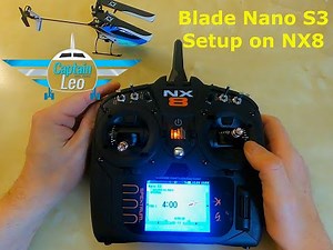 Blade Nano S3 setup on NX8 Transmitter