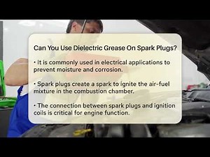Can You Use Dielectric Grease On Spark Plugs? - Car Performance Pros