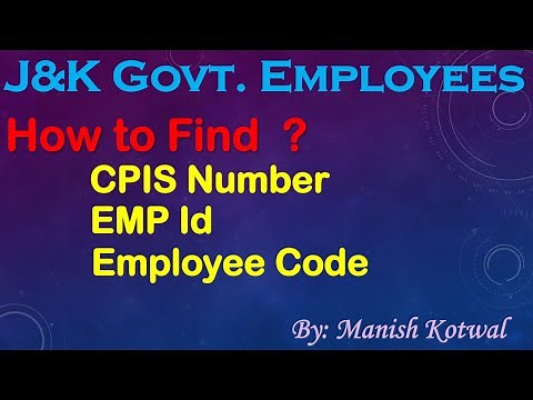 Finding " CPIS Number , EMP Id , Employee Code " of the employees of J&K Government Online.