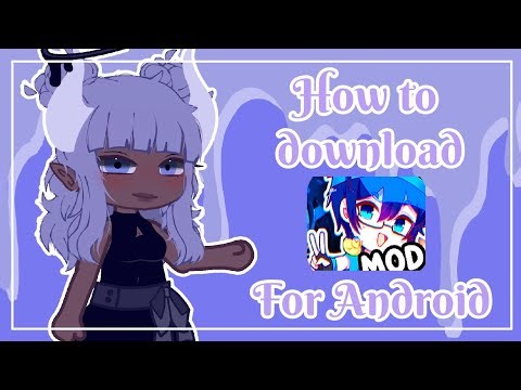 🌈💕How to download Gacha life mod for Android // tutorial // gacha life/club ☕🍩