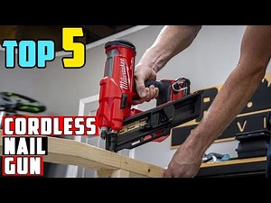 TOP 5 Best Cordless Nail Gun 2025 | The Secret Weapon for Fast & Easy Projects