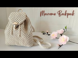 Easy Macrame Backpack Tutorial for Beginners