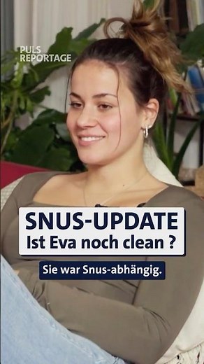 Snus-Update: Ist Eva noch clean? 🤔