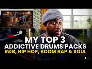 My Top 3 Addictive Drums Packs for R&B, Hip-Hop & Boom Bap