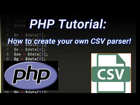 PHP Tutorial: How to create your own CSV parser!