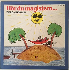 Borg-Ungarna, Thord Gummesson - Hör Du Magistern