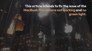 10 Fixes For MacBook Pro Camera Not Working, No Green Light