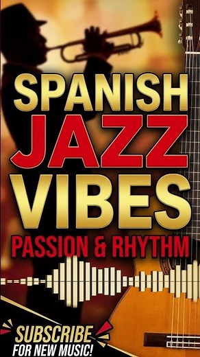 Spanish Jazz Vibes 🎷 Passion & Rhythm