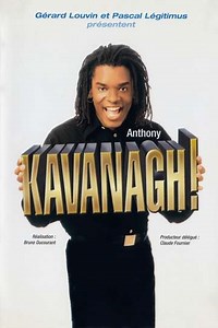 Anthony Kavanagh! - Movie