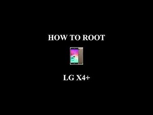 How to Root LG X4+