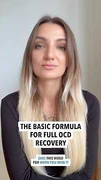 🧠 The Basic Formula For Full OCD Recovery