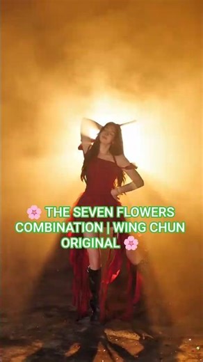🌸 THE SEVEN FLOWERS COMBINATION | WING CHUN ORIGINAL 🌸​