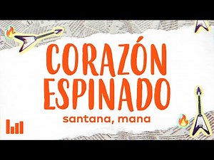 Santana, Maná - Corazón Espinado (Letra/Lyrics)