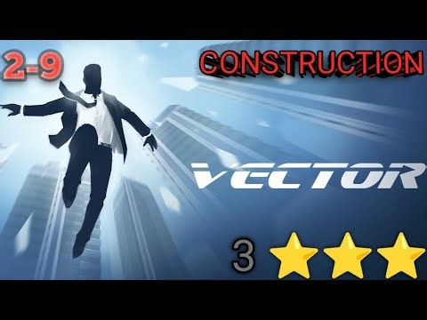 Vector Stage 2-9 Construction yard— 100% PERFECT RUN ⭐⭐⭐ | All Bonus + All Tricks