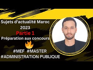Sujets d'actualité Maroc 2023 _ Préparation aux concours _ MEF _ Administration publique _ Master
