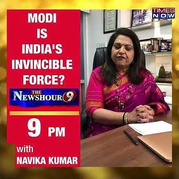 Modi Is India's Invincible Force? Watch The NewsHour Debate At 9 PM With Navika Kumar