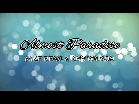 ALMOST PARADISE - Mike Reno and Ann Wilson (lyrics)
