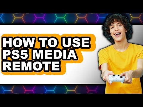 How to Use Ps5 Media Remote - Easy Guide