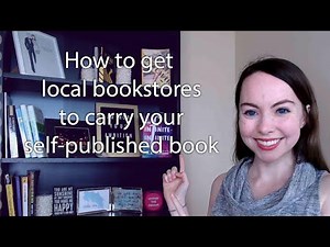 How do you get local bookstores to carry your book? Strategies for self-published authors!