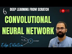 #6 Introduction to Convolutional Neural Network - CNN | Deep learning from Scratch