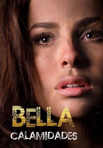 Bella Calamidades - Ver la serie de tv online