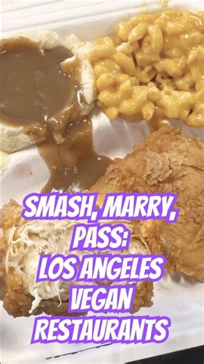 Smash, Marry, Pass: LA Vegan Restaurants #california #vegan