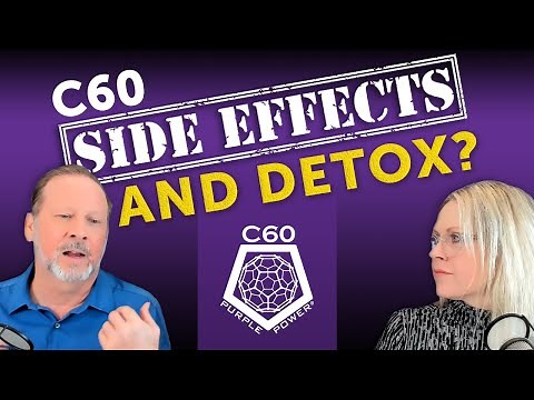 Carbon 60 (C60) Side Effects and Detox?