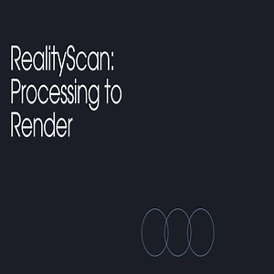 RealityScan: Processing to Render | Community tutorial
