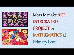 Art Integrated Project in Mathematics for Primary Level | CBSE Art Integrated Project in Maths