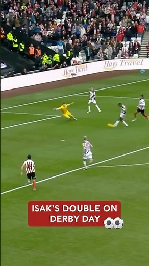 Alexander Isak's Derby Double 😮‍💨