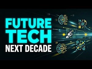 7 Technologies That Will Dominate the Next Decade
