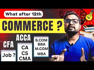 What to do after 12th commerce | Best Career options complete guide | CA | CS | CMA | MBA |