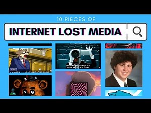 10 Pieces of Internet Lost Media