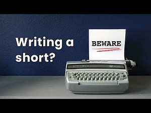 3 Traps of Short Film Writing (& how to fix them)